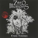 Zero Illusions Enter Eternity