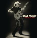 Paisley, Brad HITS ALIVE
