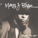 Blige, Mary J What's The 411 ?