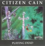 Citizen Cain Playing Dead