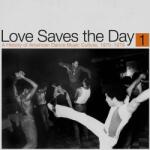 Various Love Saves The Day: A History Of American Dance Music Culture 1970-1979 Part 1