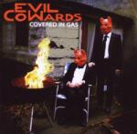 Evil Cowards Covered In Gas