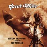 Great White Great Zeppelin: A Tribute To Led Zeppelin