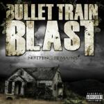 Bullet Train Blast Nothing Remains