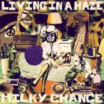 BERTUS Milky Chance - Living In A Haze (1lp) (1e5774)