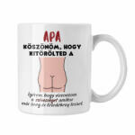  Apa köszi hogy kitörölted - Fehér Bögre (729347)