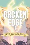 Fast Travel Games Broken Edge (PC)