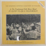 V/A - A. The Traditional Folk Music Band: IV. Ilfov - Vlașca - Teleorman LP (NM/EX) 1983, ROM