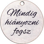  5db. "Mindig hiányozni fogsz" feliratos dekor fa tábla 5cm (GV03-405)