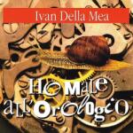 Della Mea, Ivan Ho Male All'orologio