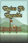 Grab The Games Ruins to Rumble (PC)