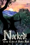 Andrew G. Schneider Nocked! True Tales of Robin Hood (PC)