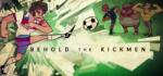 Size Five Games Behold the Kickmen (PC)