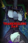 Out Of Controller Games ThanksKilling Day (PC)
