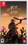 PM Studios Where the Water tastes like Wine (Switch)