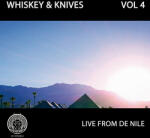 Whiskey & Knives Vol. Iv -live From De Nile