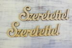  Natúr fa - "Szeretettel" felirat 15cm 2db/csomag