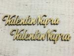  Natúr fa - " Valentin Napra" felirat 15cm 2db/csomag
