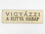  Natúr fa - "VIGYÁZZ! A KUTYA HARAP" tábla - kosarbolt