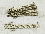  Nagymamámnak" felirat 3, 3x12cm 5db/csomag - kosarbolt