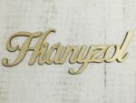  Natúr fa -"Hiányzol" felirat 23cm
