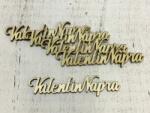  Natúr fa - " Valentin Napra" felirat 10cm 5db/csomag