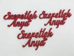 Corolla Exp-Imp. Kft Fa felirat - "Szeretlek Anya" felirat 9, 5cm 3db/csomag - Piros