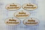  Natúr fa - "Boldog Karácsonyt" gravírozott ovál tábla 4x8cm 5db/csomag