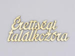  Natúr fa - "Érettségi találkozóra" felirat 6, 5x15cm