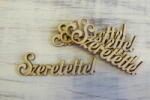  Natúr fa - "Szeretettel" felirat 9, 5cm 5db/csomag - kosarbolt