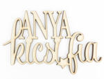  Natúr fa -"ANYA kicsi fia" felirat 8, 5x13cm - kosarbolt