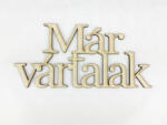  Natúr fa - "Már vártalak" felirat koszorúra 9, 5x20cm