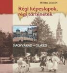 Noran Libro Régi képeslapok, régi történetek - Nagyvárad - Olaszi (1045870)