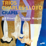 BLUE NOTE Charles Lloyd - Trios Chapel