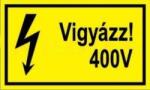  Matrica "Vigyázz! 400V", öntapadós - 100x60mm (D52) (D52)