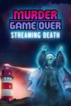 Meridian4 Murder is Game Over Streaming Death (PC)