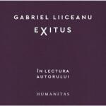 Humanitas Audiobook. Exitus - Gabriel Liiceanu, editura Humanitas