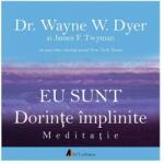 Act si Politon Cd Carte Audio Eu Sunt Dorinte Implinite - Dr. Wayne E. dyer Si James F. Twyman, editura Act Si Politon