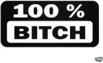 matrica. shop 100% Btch "1" - Szélvédő matrica