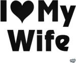 matrica. shop I Love My Wife - Autómatrica