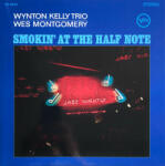 VERVE Wynton Kelly Trio / Wes Montgomery - Smokin' At The Half Note