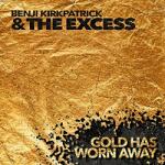 Kirkpatrick, Benji &Am Gold Has Worn Away