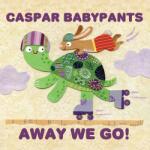 Caspar Babypants Away We Go!