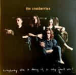 Universal Records The Cranberries - Everybody Else Is Doing It, So Why Can't We?