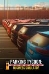 Midnight Games Parking Tycoon: Business Simulator (PC)