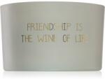 My Flame Lifestyle Fig's Delight Friendship Is The Wine Of Life illatgyertya 13x9 cm