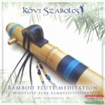 Szerzői kiadás Kövi Szabolcs - Bamboo flute meditation