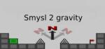 lastgame Smysl 2 gravity (PC)