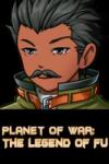 not_me Planet of War: The Legend of Fu (PC)