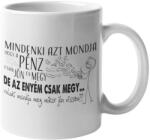  A pénz jön és megy, de mikor jön? - Bögre (184361)